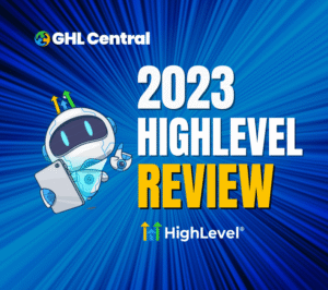 Go HighLevel Review for 2023: Your Ultimate Digital Marketing Solution