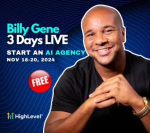 Start Your AI Agency: Free 3-Day Workshop with HighLevel & Billy Gene