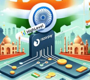 RazorPay Now Available for GoHighLevel: The Wait is Over in India