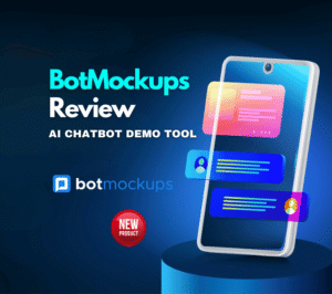 BotMockups Review: The Fastest Way to Sell AI Chatbots