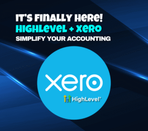 GoHighLevel Launches Xero Integration: Seamless Accounting for Global Businesses