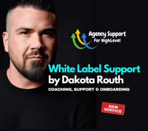 New GoHighLevel Agency Owner Support & Onboarding, White-Labeled by Dakota Routh