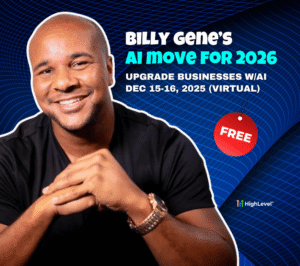 Billy Gene HighLevel Workshop: Upgrade Outdated Businesses with AI Employees (Dec 15–16)