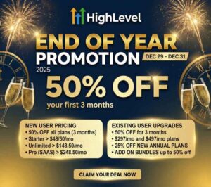 GoHighLevel End of Year Promo – 50% Off Plans & Upgrade Savings