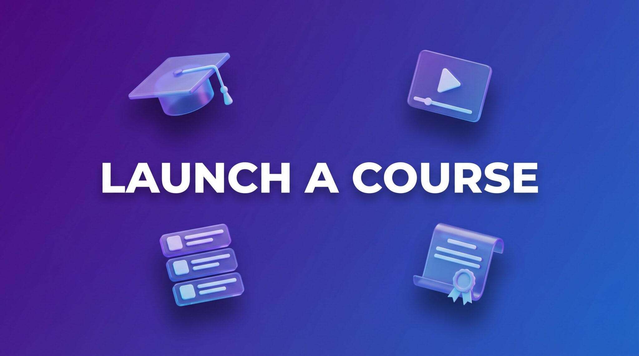 HighLevel Courses 101: The Complete Guide to Creating and Launching Online Courses