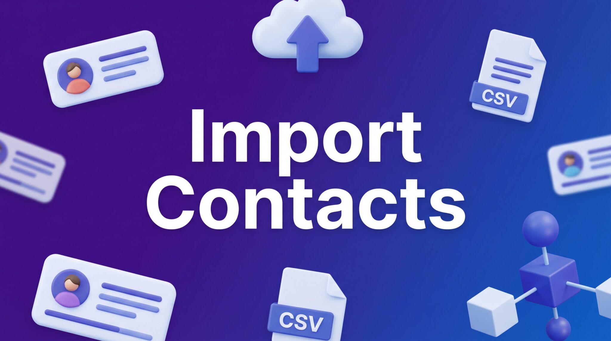 HighLevel Import Contacts 101: The Complete Guide to Importing and Managing Your Contact Lists