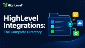 GoHighLevel Integrations: The Complete 2026 Directory