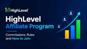 GoHighLevel Affiliate Program: Commissions, Rules and How to Join (2026)