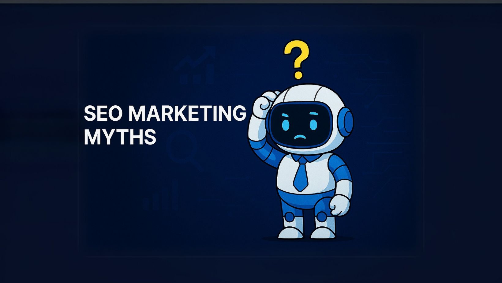 SEO MARKETING MYTHS