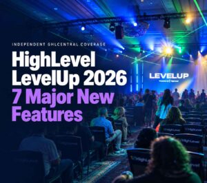 HighLevel LevelUp 2026: New Features, AI Updates & Major Announcements